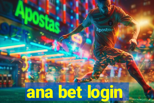 ana bet login